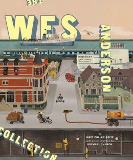 WES ANDERSON COLLECTION, THE | 9780810997417 | MATT ZOLLER SEITZ