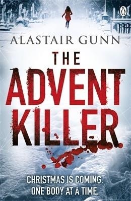 THE ADVENT KILLER | 9781405914444 | ALASTAIR GUNN
