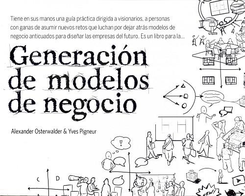 GENERACION DE MODELOS DE NEGOCIO | 9788423427994 | Osterwalder, Alexander;Pigneur, Yves