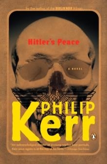 HITLER'S PEACE: A NOVEL OF THE SECOND WORLD WAR | 9780143036951 | PHILIP KERR