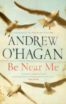 BE NEAR ME | 9780571216055 | ANDREW OïHAGAN