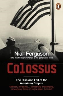 COLOSSUS: THE PRICE OF AMERICA'S EMPIRE | 9780141017006 | NIALL FERGUSON