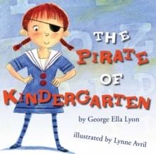 THE PIRATE OF KINDERGARTEN | 9781416950240 | GEORGE ELLA LYON