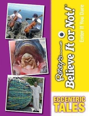 RIPLEY'S BELIEVE IT OR NOT ECCENTRIC TALES | 9781422227770