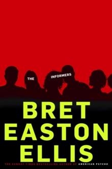 INFORMERS | 9780330536325 | BRET EASTON ELLIS