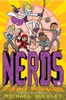 NERDS (UK EDITION) (BOOK 5) ATTACK OF THE BULLIES | 9781419710469 | MICHAEL BUCKLEY