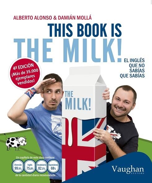 THIS BOOK IS THE MILK | 9788415978961 | Mollá, Damián;Alonso, Alberto