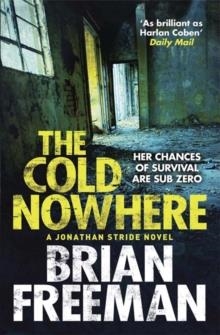 COLD NOWHERE, THE | 9780857383235 | BRIAN FREEMAN