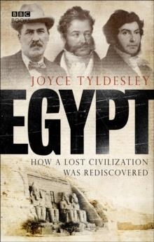 EGYPT, HOW A LOST CIVILIZATION WAS REDISCOVERED | 9780563493815 | JOYCE TYLDESLEY