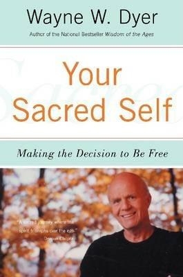 YOUR SACRED SELF | 9780060935832 | WAYNE DYER