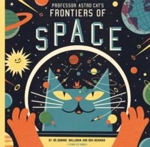 PROFESSOR ASTRO CAT'S FRONTIERS OF SPACE | 9781909263079 | DOMINIC WALLIMAN