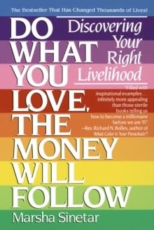 DO WHAT YOU LOVE, THE MONEY WILL FOLLOW | 9780440501602 | MARSHA SINETAR