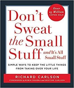 DON'T SWEAT THE SMALL STUFF... AND IT'S ALL SMALL STUFF | 9780786881857 | RICHARD CARLSON