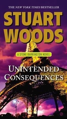UNINTENDED CONSEQUENCES, THE | 9780451414397 | STUART WOODS