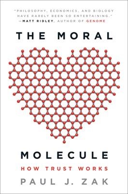 MORAL MOLECULE, THE | 9780142196908 | PAUL J ZAK
