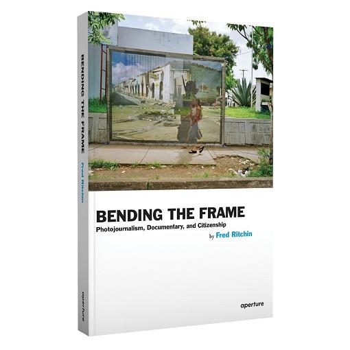 BENDING THE FRAME | 9781597111201 | FRED RITCHIN