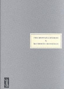 MONTANA STORIES, THE | 9781903155158 | KATHERINE MANSFIELD