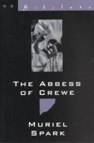 THE ABBESS OF CREWE | 9780811212960 | MURIEL SPARK