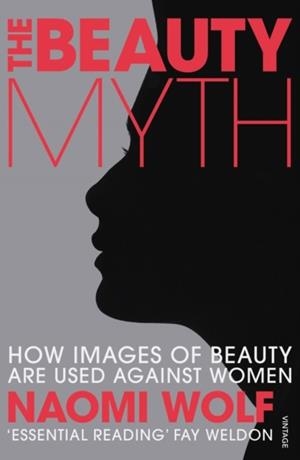 THE BEAUTY MYTH | 9780099861904 | NAOMI WOLF