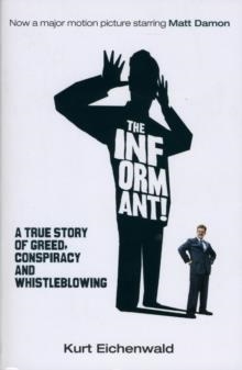 INFORMANT, THE | 9781846272554 | KURT EICHENWALD