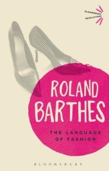 LANGUAGE OF FASHION, THE | 9781472505422 | ROLAND BARTHES