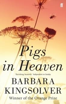 PIGS IN HEAVEN | 9780571298839 | BARBARA KINGSOLVER