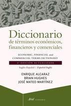 DICCIONARIO DE TERMINOS ECONOMICOS FINANCIEROS Y | 9788434404977 | Alcaraz, Enrique;Hughes, Brian;Mateo Martínez, José