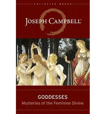 GODDESSES: MYSTERIES OF THE | 9781608681822 | JOSEPH CAMPBELL