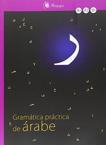 GRAMATICA PRACTICA DE ARABE | 9788493741037