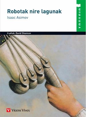 ROBOTAK NIRE LAGUNAK-15 | 9788468236988 | Asimov, Isaac;Anton Garcia, Francisco