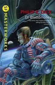 DR BLOODMONEY | 9781473201682 | PHILIP K DICK