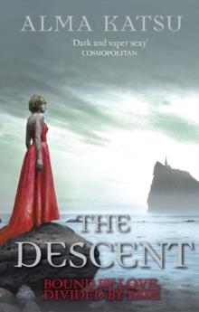 DESCENT, THE | 9780099559979 | ALMA KATSU