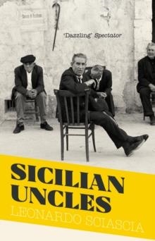 SICILIAN UNCLES | 9781847089267 | LEONARDO SCIASCIA