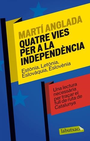 QUATRE VIES PER A LA INDEPENDENCIA | 9788499307886 | Anglada Birules, Martí
