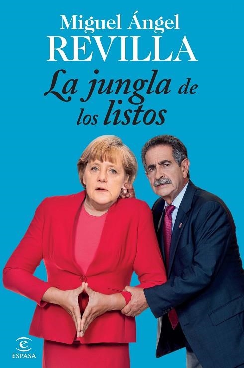 LA JUNGLA DE LOS LISTOS | 9788467040470 | Revilla, Miguel Ángel