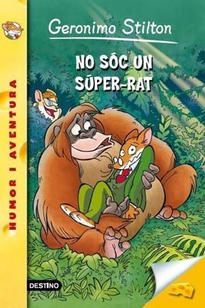 NO SOC UN SUPER-RAT | 9788490573044 | Stilton, Geronimo