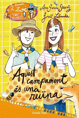 TOP SECRET 3. AQUEST CAMPAMENT ES UNA RUINA | 9788490573327 | García-Siñeriz, Ana
