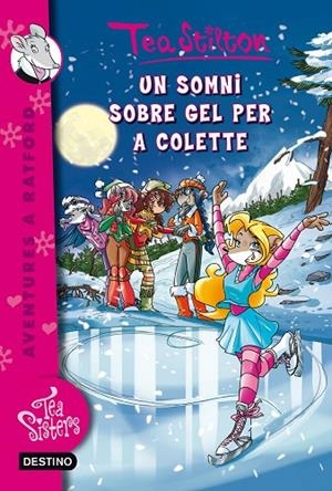 UN SOMNI SOBRE GEL PER A COLETTE | 9788490573341 | Stilton, Tea