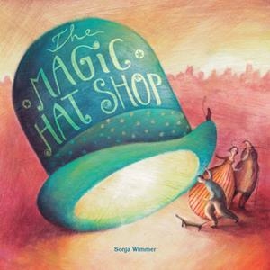 THE MAGIC HAT SHOP | 9788416147199 | Wimmer, Sonja
