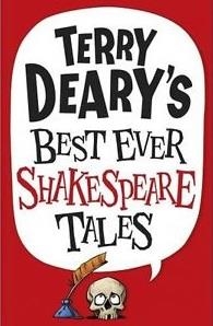 TERRY DEARY'S BEST EVER SHAKESPEARE TALES | 9781407138923 | TERRY DEARY