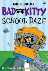 BAD KITTY SCHOOL DAZE | 9781250039477 | NICK BRUEL