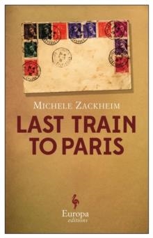 LAST TRAIN TO PARIS | 9781609451790 | MICHELE ZACKHEIM