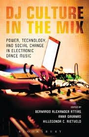DJ CULTURE IN THE MIX | 9781623560065 | BERNARDO ALEXANDER ATTIAS