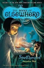 THE BOOKS OF ELSEWHERE 2: SPELLBOUND | 9780142421024 | JACQUELINE WEST
