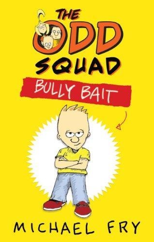 BULLY BAIT: THE ODD SQUAD | 9780571304950 | MICHAEL FRY