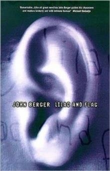 LILAC AND FLAG | 9780747545217 | JOHN BERGER