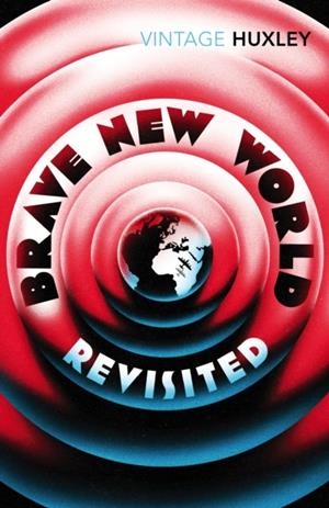 BRAVE NEW WORLD REVISITED | 9780099458234 | ALDOUS HUXLEY