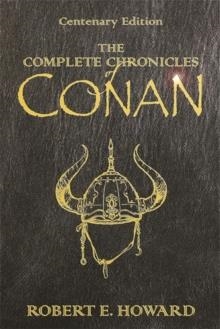 THE CHRONICLES OF CONAN | 9780575077669 | ROBERT HOWARD