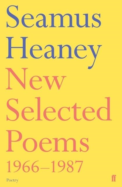 NEW SELECTED POEMS 1966-87 | 9780571143726 | HEANEY, S