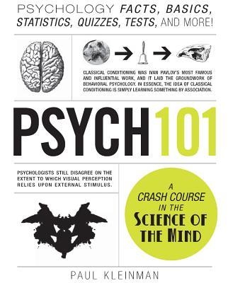 PSYCH 101: PSYCHOLOGY FACTS, BASICS, | 9781440543906 | PAUL KLEINMAN